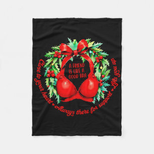 Christmas S Breast A Friend Is Like A Good Bra  Fleece Blanket