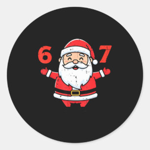 Christmas Santa 67 Funny Xmas 6 7 Meme Boys Girls Classic Round Sticker