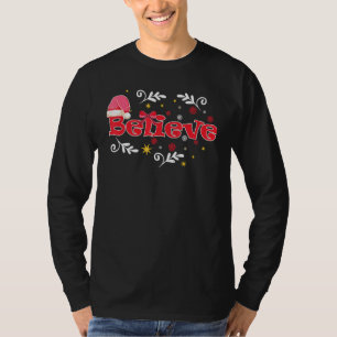 Christmas Santa Believe Xmas T-Shirt