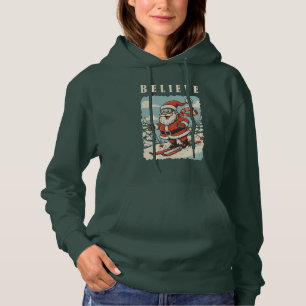 Christmas Santa Claus Believe Funny Ski Hoodie