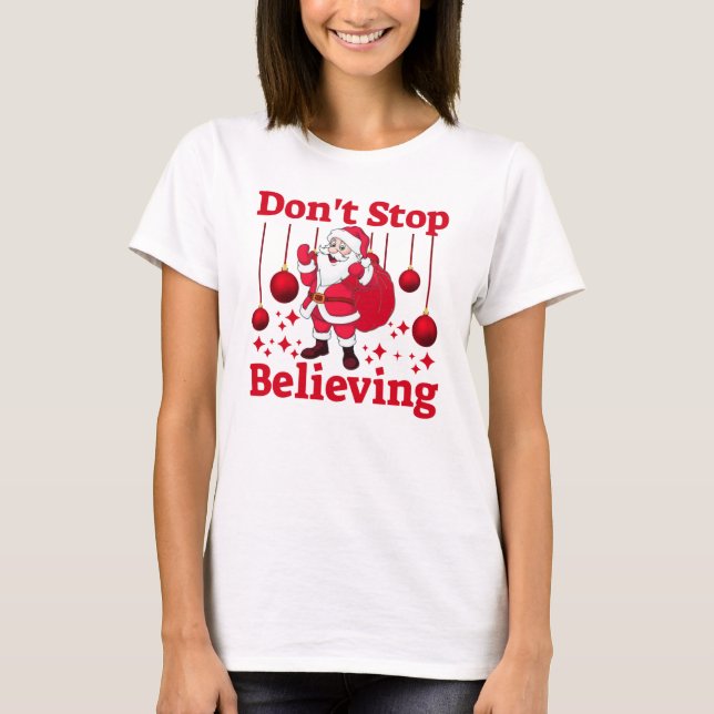 Christmas Santa Claus Believing T-Shirt (Front)