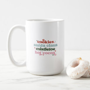Christmas Santa Claus, Mistletoe, Hot Cocoa Quote Coffee Mug