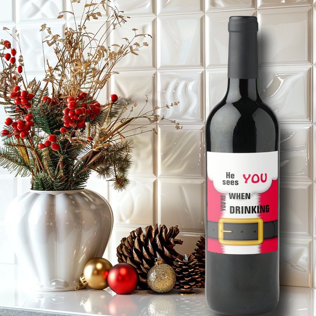 Christmas Santa He Sees You When You're Drinking Wine Label (Creator Uploaded)
