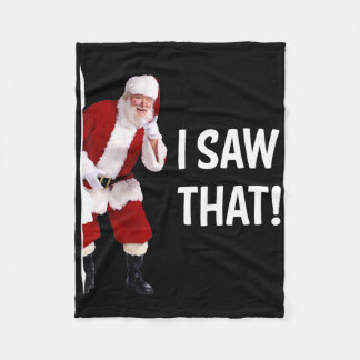 Christmas Santa I Saw That Funny Saying Xmas  Fleece Blanket
