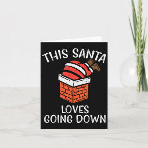 Christmas Santa Loves Going Down Chimney Fun Xmas Card