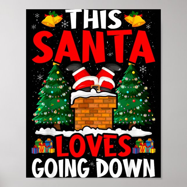 Christmas Santa Loves Going Down Chimney Funny Xma Poster (Front)