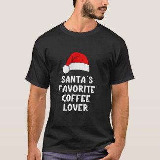 Christmas Santa s Favourite Coffee Lover Funny Xma T-Shirt