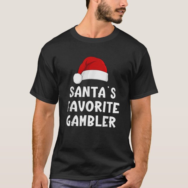 Christmas Santa s Favourite Gambler Funny Pajama G T-Shirt (Front)