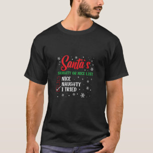 Christmas Santa s Naughty Or Nice List I Tried Tan T-Shirt