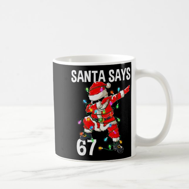 Christmas Santa Says 67 Six Seven Meme Funny Merry Coffee Mug (Right)