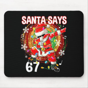 Christmas Santa Says 67 Six Seven Meme Funny Merry Mouse Mat