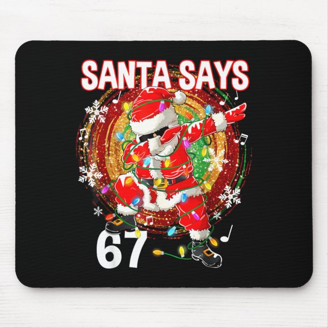 Christmas Santa Says 67 Six Seven Meme Funny Merry Mouse Mat (Front)