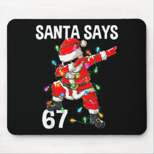 Christmas Santa Says 67 Six Seven Meme Funny Merry Mouse Mat