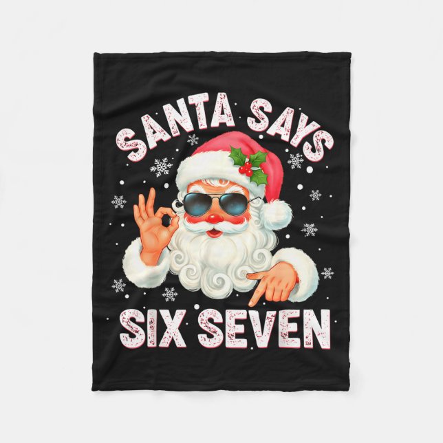 Christmas Santa Says 6 7 Six Seven Gen Z Alpha Mem Fleece Blanket (Front)