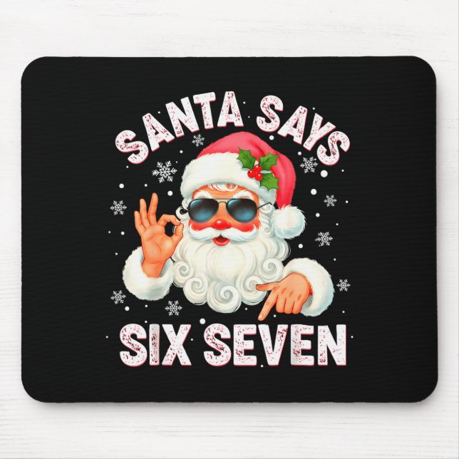 Christmas Santa Says 6 7 Six Seven Gen Z Alpha Mem Mouse Mat (Front)