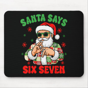 Christmas Santa Says 6 7 Six Seven Gen Z Alpha Mem Mouse Mat