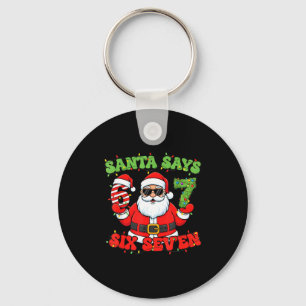 Christmas Santa Says 6 7 Six Seven Meme Number 67 Key Ring