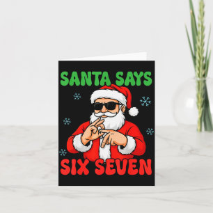 Christmas Santa Says Six Seven Hands Sign Funny 6  Card