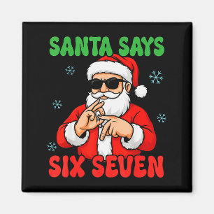 Christmas Santa Says Six Seven Hands Sign Funny 6  Magnet
