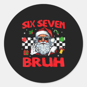 Christmas Santa Six Seven Bruh 67 Meme 6 7 Mens Bo Classic Round Sticker