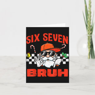 Christmas Santa Six Seven Bruh 67 Meme 6 7 Xmas Bo Card