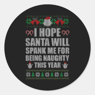 Christmas Santa Spank Naughty Ugly Christmas Sweat Classic Round Sticker