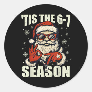 Christmas Santa Tis The Season 67 Meme Number Six Classic Round Sticker