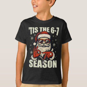 Christmas Santa Tis The Season 67 Meme Number Six  T-Shirt