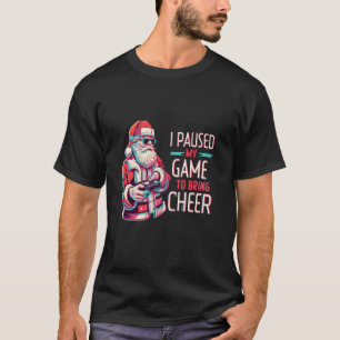 Christmas Santa Video Game Controller Paused My Ga T-Shirt