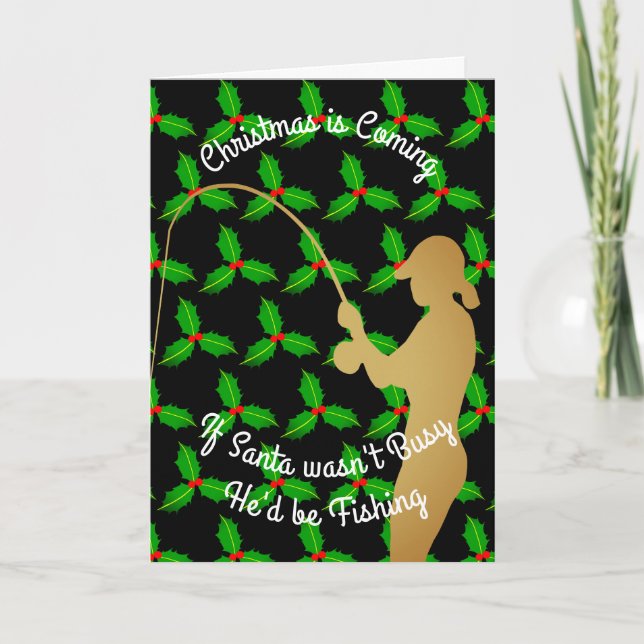 Christmas Santa Would be Fishing Holiday Card (Front)