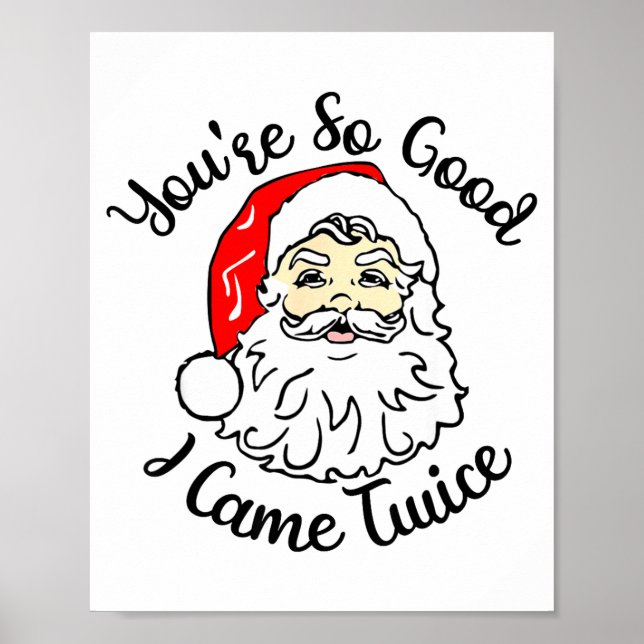 Christmas Santa You’re So Good I Came Twice  Poster (Front)