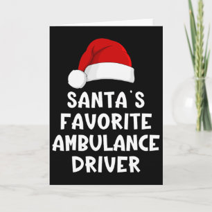 Christmas Santa's Favorite Ambulance Driver Funny Card