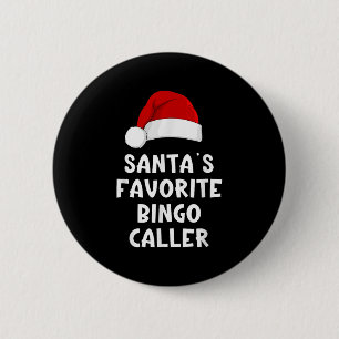 Christmas Santa's Favorite Bingo Caller Funny Xmas 6 Cm Round Badge