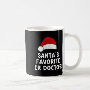 Christmas Santa's Favorite Er Doctor Funny Xmas Pa Coffee Mug