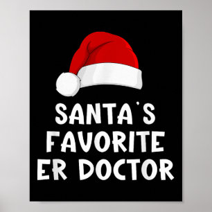Christmas Santa's Favorite Er Doctor Funny Xmas Pa Poster