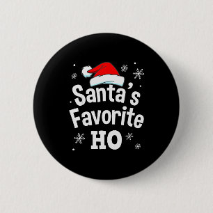 Christmas Santa's Favorite Ho Shirt, Adult Naughty 6 Cm Round Badge