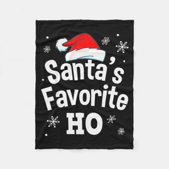 Christmas Santa's Favorite Ho Shirt, Adult Naughty Fleece Blanket (Front)
