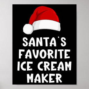 Christmas Santa's Favorite Ice Cream Maker Funny I Poster