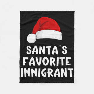 Christmas Santa's Favorite Immigrant Funny Xmas Pa Fleece Blanket