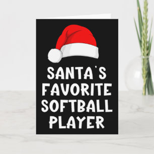 Christmas Santa's Favorite Softll Player Funny Xma Card