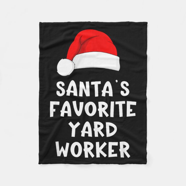 Christmas Santa's Favorite Yard Worker Funny Pajam Fleece Blanket (Front)