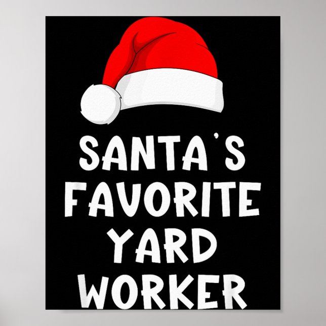 Christmas Santa's Favorite Yard Worker Funny Pajam Poster (Front)