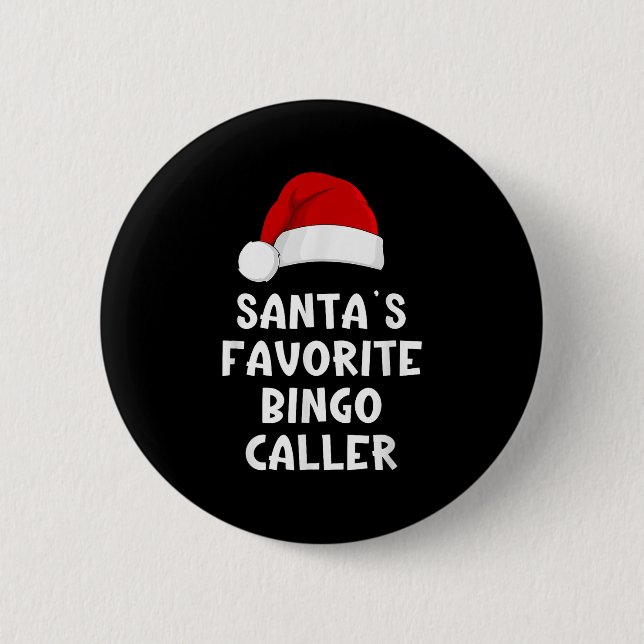 Christmas Santa's Favourite Bingo Caller Funny Xma 6 Cm Round Badge (Front)