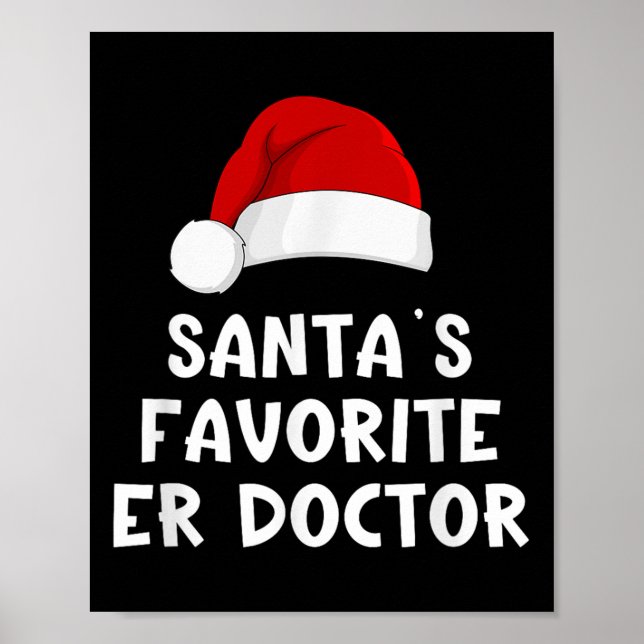 Christmas Santa's Favourite Er Doctor Funny Xmas P Poster (Front)