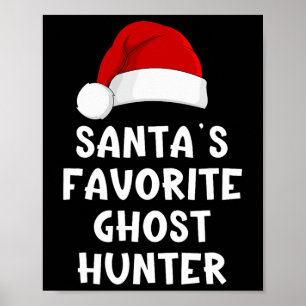 Christmas Santa's Favourite Ghost Hunter Funny Xma Poster