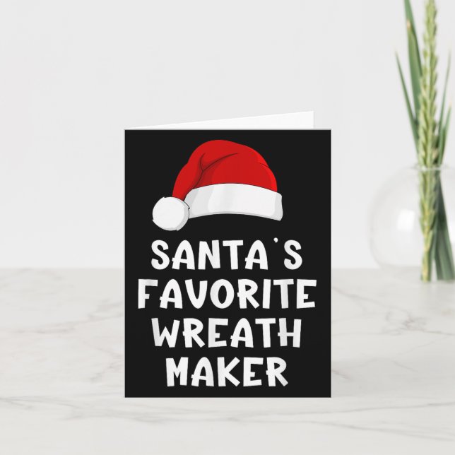 Christmas Santa's Favourite Wreath Maker Funny Xma Card (Front)