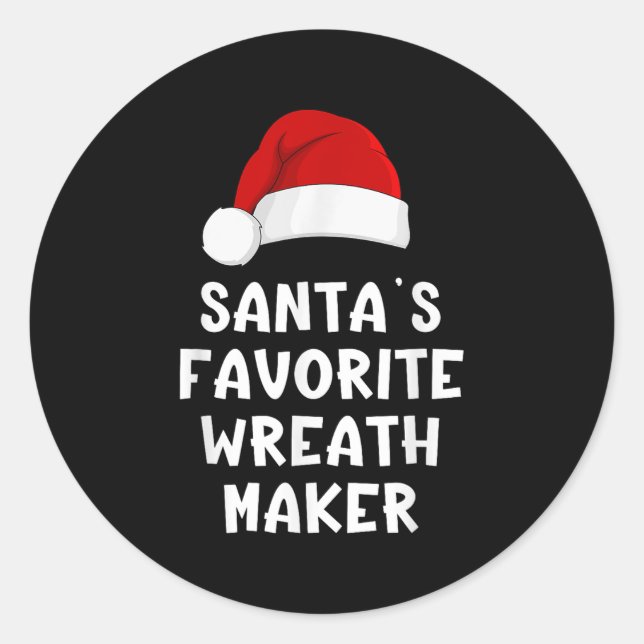 Christmas Santa's Favourite Wreath Maker Funny Xma Classic Round Sticker (Front)