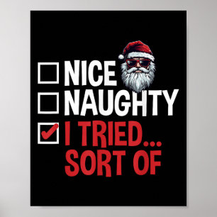 Christmas Santa's Naughty Or Nice List I Tried Sor Poster