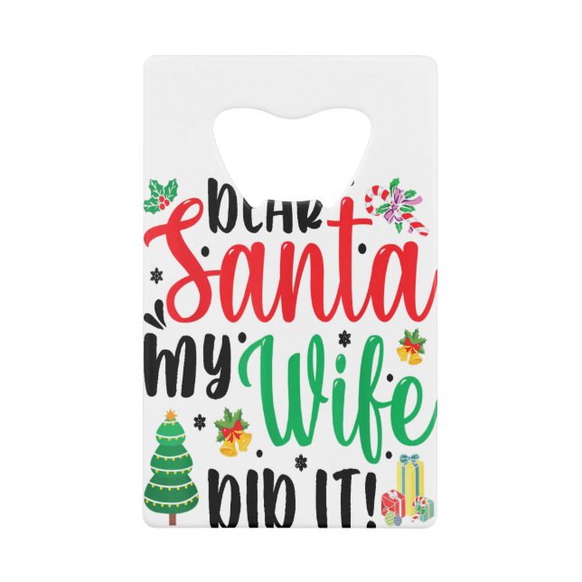 Christmas Saying Pun Dear Santa My Husband Did It (Front)