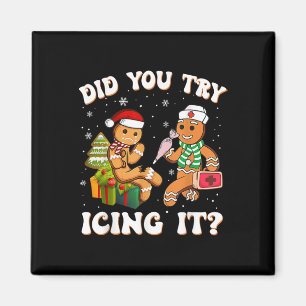 Christmas School Nurse Xmas Did You Try Icing It G Magnet